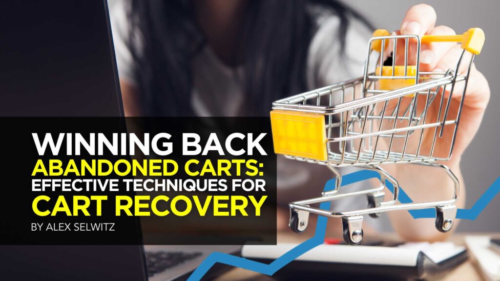 Winning Back Abandoned Carts_ Effective Techniques for Cart Recovery Lead